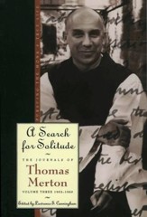 A Search for Solitude: Pursuing the Monk's True Life, The Journals of Thomas Merton, Volume 3: 1952-1960 - eBook
