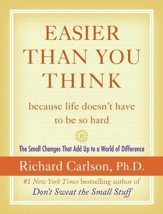 Easier Than You Think ...because life doesn't have to be so hard - eBook