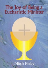 The Joy of Being a Eucharistic Minister