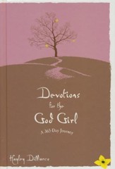 Devotions for the God Girl: A 365 Day Journey