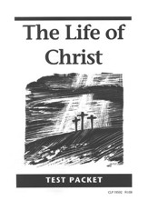 The Life of Christ Test Packet,  Grade 8