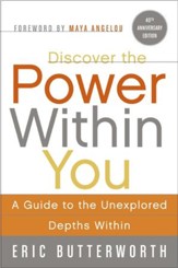 Discover the Power Within You: A Guide to the Unexplored Depths Within - eBook