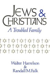 Jews & Christians: A Troubled Family