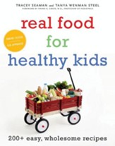 Real Food for Healthy Kids - eBook
