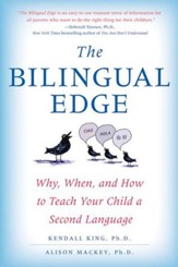 The Bilingual Edge: The Ultimate Guide to Why, When, and How - eBook