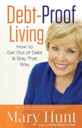 Debt-Proof Living: How to Get Out of Debt & Stay That Way