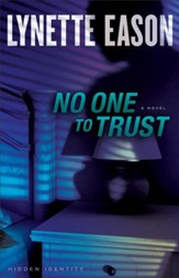 No One to Trust, Hidden Identity Series #1