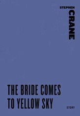 The Bride Comes to Yellow Sky - eBook