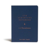 CSB Scripture Notebook, 1-2  Thessalonians