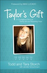 Taylor's Gift: A Courageous Story of Giving Life and Renewing Hope