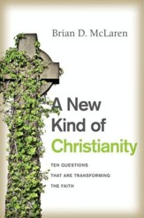 A New Kind of Christianity: Ten Questions That Are Transforming the Faith - eBook