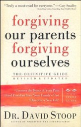 Forgiving Our Parents, Forgiving Ourselves, rev. & updated ed.