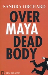 Over Maya Dead Body #3