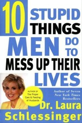 Ten Stupid Things Men Do to Mess Up Their Lives - eBook