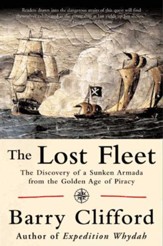 The Lost Fleet: The Discovery of a Sunken Armada from the Golden Age of Piracy - eBook