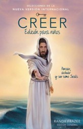 Creer - Edicion para ninos: Pensar, actuar y ser como Jesus - eBook