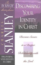 Discovering Your Identity in Christ: In Touch Series