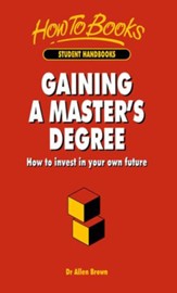 Gaining A Master's Degree: How to invest in your own future / Digital original - eBook