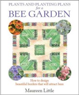 Plants and Planting Plans for a Bee Garden: How to design beautiful borders that will attract bees / Digital original - eBook