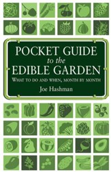 Pocket Guide To The Edible Garden: What to do and when, month by month / Digital original - eBook