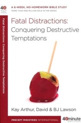 Fatal Distractions: Conquering Destructive Temptations