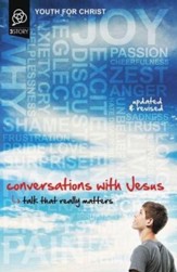 Conversations with Jesus, Updated and Revised Edition: Talk That Really Matters