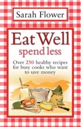 Eat Well Spend Less / Digital original - eBook
