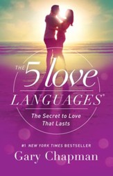 The 5 Love Languages: The Secret to Love that Lasts - eBook