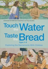 Touch the Water, Taste the Bread Ages 4-8