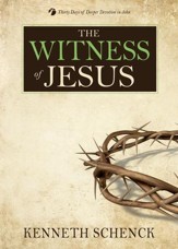 The Witness of Jesus: Thirty Days of Deeper Devotion in John - eBook