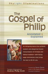 The Gospel of Philip: Annotated and Explained