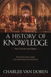 A History of Knowledge: Past, Present and Future