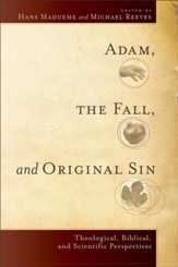 Adam, the Fall, and Original Sin: Theological, Biblical, and Scientific Perspectives - eBook