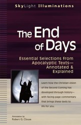 The End of Days: Essential Selections from Apocalyptic Texts- Annotated and Explained