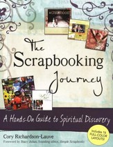 The Scrapbooking Journey: A Hands-on Guide to Spiritual Discovery