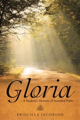 Gloria A Students Memoir of Intended Paths - eBook