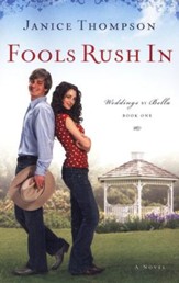 Fools Rush In, Weddings by Bella Series #1