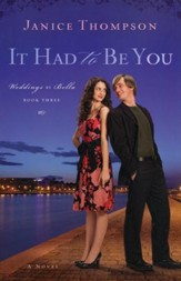 It Had to Be You, Weddings by Bella Series #3