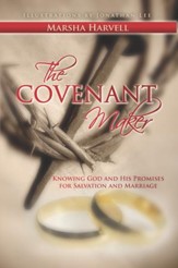 The Covenant Maker: Know God and His Promises for Salvation and Marriage - eBook