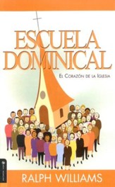 Escuela Dominical, el Corazon de la Iglesia  (Sunday School, Heart of the Church)