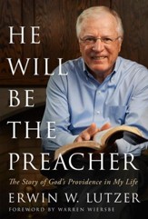 He Will Be the Preacher: The Story of God's Providence in My Life - eBook