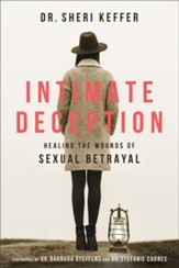 Intimate Deception: Healing the Wounds of Sexual Betrayal, Paperback