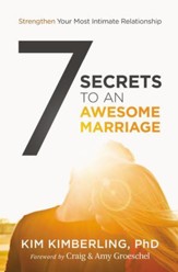 7 Secrets to an Awesome Marriage: Strengthen Your Most Intimate Relationship - eBook