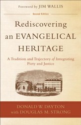 Rediscovering an Evangelical Heritage: A Tradition and Trajectory of Integrating Piety and Justice - eBook