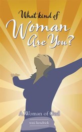 What Kind of Woman Are You?: A Woman of God - eBook
