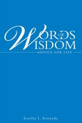 Words of Wisdom: Advice for Life - eBook