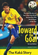 Toward the Goal: The Kaka Story, Revised Edition
