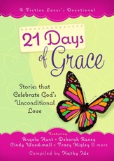 21 Days of Grace: Stories that Celebrate God's Unconditional Love - eBook