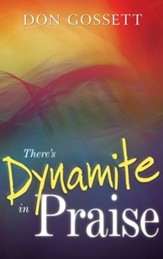There's Dynamite in Praise - eBook