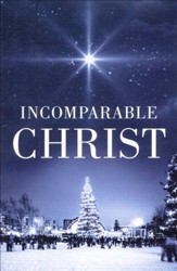 Incomparable Christ (KJV), Pack of 25 Tracts